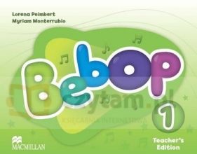 Bebop 1 Teacher's Edition - Lorena Peimbert, Myriam Monterrubio