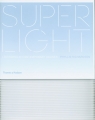 Superlight Lightness in Contemporary Houses Phyllis Richardson