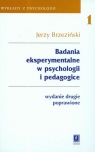 Badania eksperymentalne w psychologii i pedagogice Brzeziński Jerzy