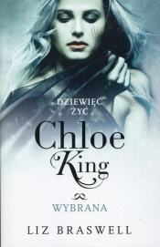 Dziewięć żyć Chloe King Tom 3 Wybrana - Braswell Liz