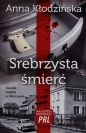 Srebrzysta śmierć - Anna Kłodzińska
