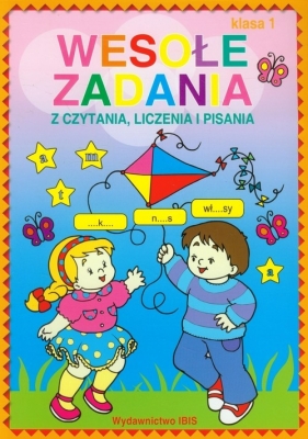 Wesołe zadania z czytania, liczenia i pisania Klasa 1 - Czekalewska Wioletta<br />