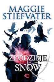 Złodzieje snów - Maggie Stiefvater