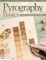 Pyrography Basics: Techniques and Exercises for Beginners Lora S Irish, Lora S. Irish