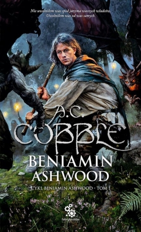 Beniamin Ashwood. Tom 1 - A. C. Cobble