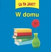 Co to jest? W domu