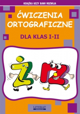 Ćwiczenia ortograficzne dla klas I-II. Ż - RZ - Beata Guzowska