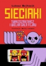  Sieciaki. Twarzozmieniacz i wielka gala fejmu