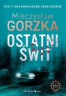 Wściekłe psy T.3 Ostatni świt Mieczysław Gorzka