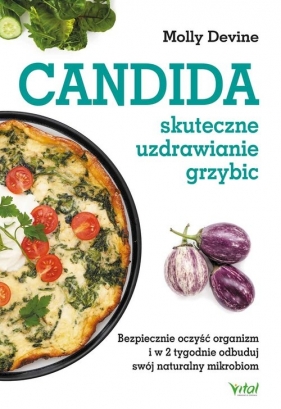 Candida skuteczne uzdrawianie grzybic - Molly Devine