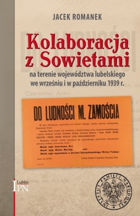 Kolaboracja z Sowietami na terenie województwa lubelskiego we wrześniu i październiku 1939 r. - Romanek Jacek