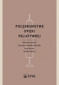 Pielęgniarstwo opieki paliatywnej - Krystyna de Walden-Gałuszko, Anna Kaptacz, Izabela Kaptacz