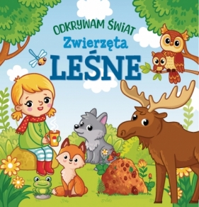 Odkrywam świat. Zwierzęta leśne - Opracowanie zbiorowe