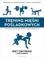 Trening mięśni pośladkowych - Glen Cordoza, Bret Contreras