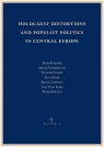 Holocaust distortions and populist politics in... Opracowanie zbiorowe