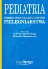 Pediatria. Podręcznik dla studentów pielęgniarstwa  Radzikowski Andrzej, Banaszkiewicz Aleksandra (red.)