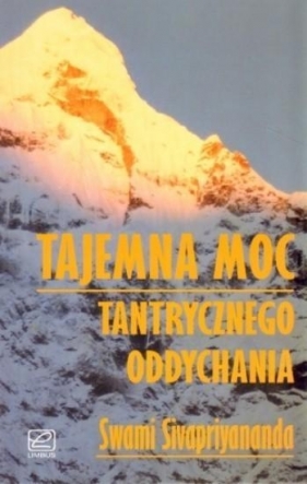 Tajemnicza moc tantrycznego oddychania - Swami Sarvapriyananda