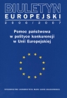 Biuletyn Europejski 2006/2007 Pomoc państwowa w polityce konkurencji w Kąkol Magdalena Katarzyna