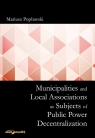 Municipalities and Local Associations as Subjects of Public Power Popławski Mariusz
