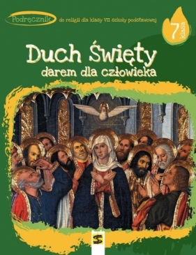 Religia SP 7 Duch Święty darem dla człowieka podr. - Tadeusz Panuś, Andrzej Kielian, Adam Bers