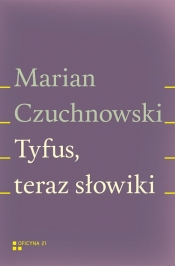 Tyfus teraz słowiki - Marian Czuchnowski