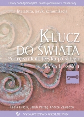 Klucz do świata 1 Podręcznik Część 1 Literatura język komunikacja Zakres podstawowy i rozszerzony