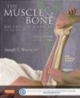 The Muscle and Bone Palpation Manual with Trigger Points, Referral Patterns and Joseph Muscolino