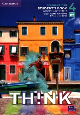 Think 4 Student's Book with Interactive eBook British English - Herbert Puchta, Jeff Stranks, Peter Lewis-Jones