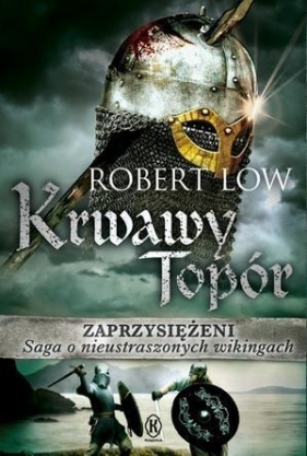Zaprzysiężeni Krwawy topór - Robert Low