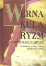 Wernakularyzm i neowernakularyzm w sztuce, literaturze i myśli o sztuce