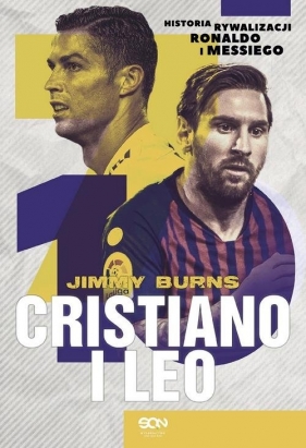 Cristiano i Leo. Historia rywalizacji Ronaldo i Messiego - Jimmy Burns