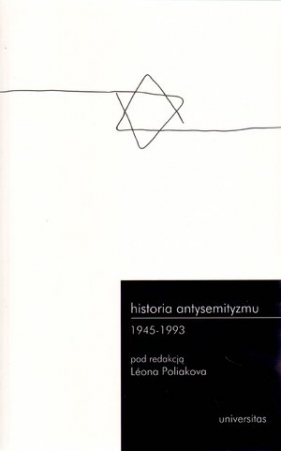Historia antysemityzmu 1945-1993 t.3 - <br />