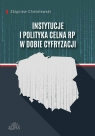 Instytucje i polityka celna RP w dobie cyfryzacji Chmielewski Zbigniew