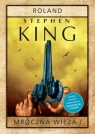 Mroczna Wieża I: Roland Stephen King