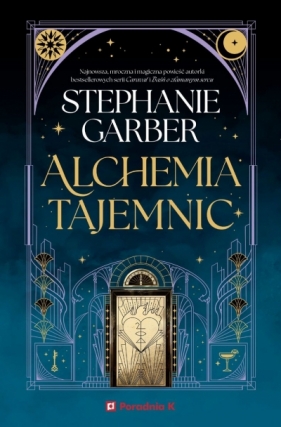 Alchemia tajemnic - Stephanie Garber