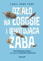 Działo na łososie i lewitująca żaba - Carly Anne York