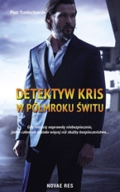 Detektyw Kris W półmroku świtu - Trzebuchowski Piotr