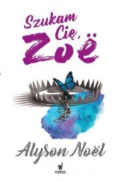 Szukam cię, Zoe - Alyson Nöel