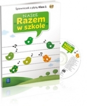 Nasze ''Razem w szkole'' SP KL 2. Śpiewniczek + cd (2013)
