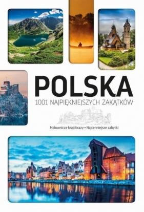 Polska 1001 najpiękniejszych zakątków - Bieniek Małgorzata, Bieniek Marcin