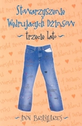 Stowarzyszenie Wędrujących Dżinsów Trzecie lato - Brashares Ann