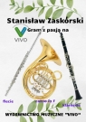 Gram z pasją na flecie, klarnecie i corno in F Stanisłam Zaskórski