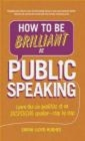 How to be Brilliant at Public Speaking