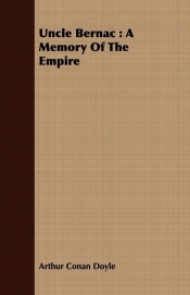 Uncle Bernac - Arthur Conan Doyle