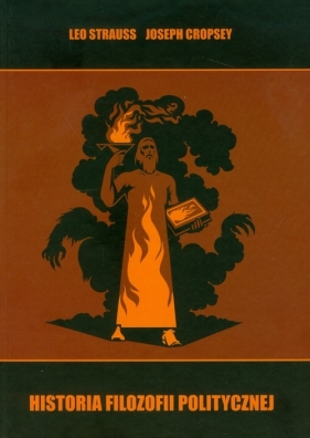 Historia filozofii politycznej - Strauss Leo, Cropsey Joseph<br />