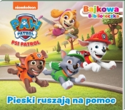 Psi Patrol. Bajkowa biblioteczka 7. Pieski ruszają na pomoc