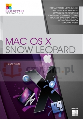 Mac OS X Snow Leopard. Ilustrowany przewodnik - Łukasz Suma