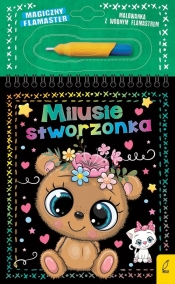 Magiczny flamaster. Milusie stworzonka - Patrycja Wojtkowiak-Skóra