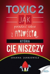 Toxic 2 - Jankiewicz Joanna 
