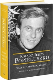 Ksiądz Jerzy Popiełuszko - Ewa K. Czaczkowska